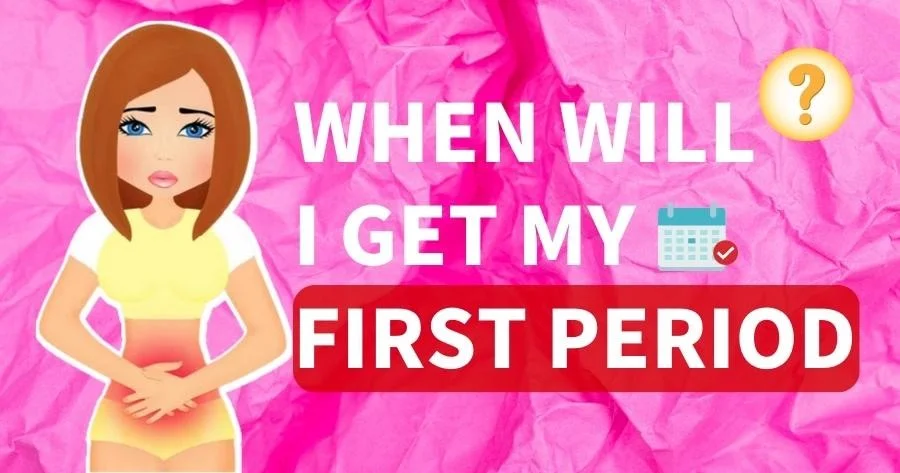 What Are the Common Signs That My First Period Is Coming?